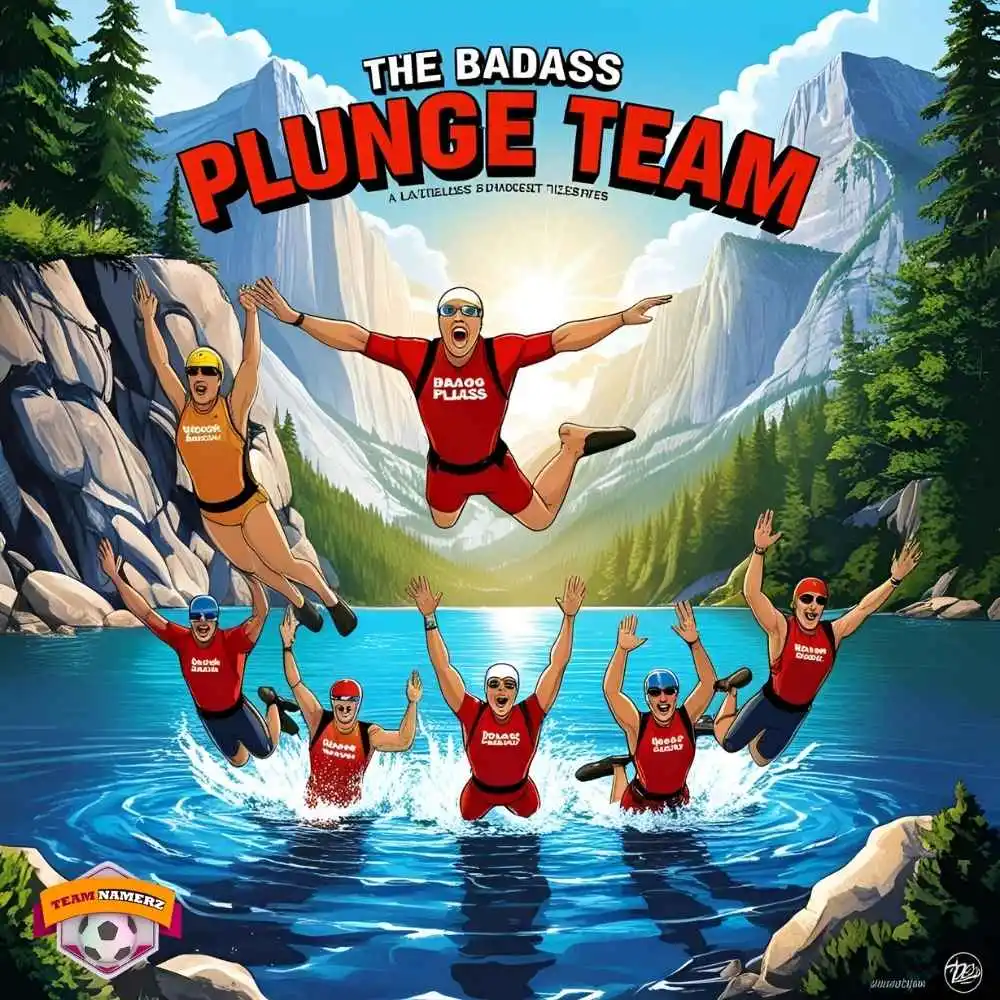 Badass Plunge Team Names
