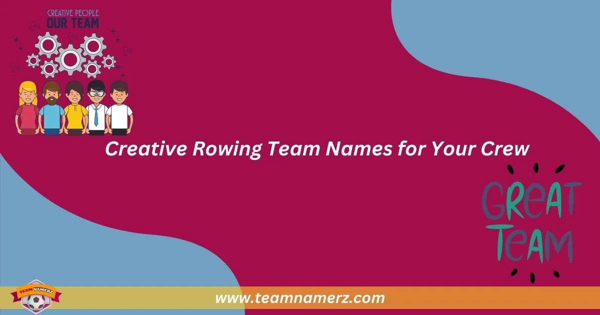 Creative Rowing Team Names