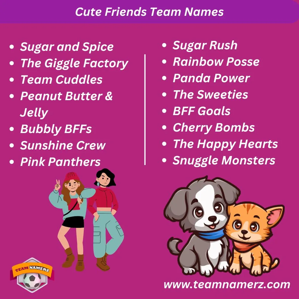 Cute Friends Team Names