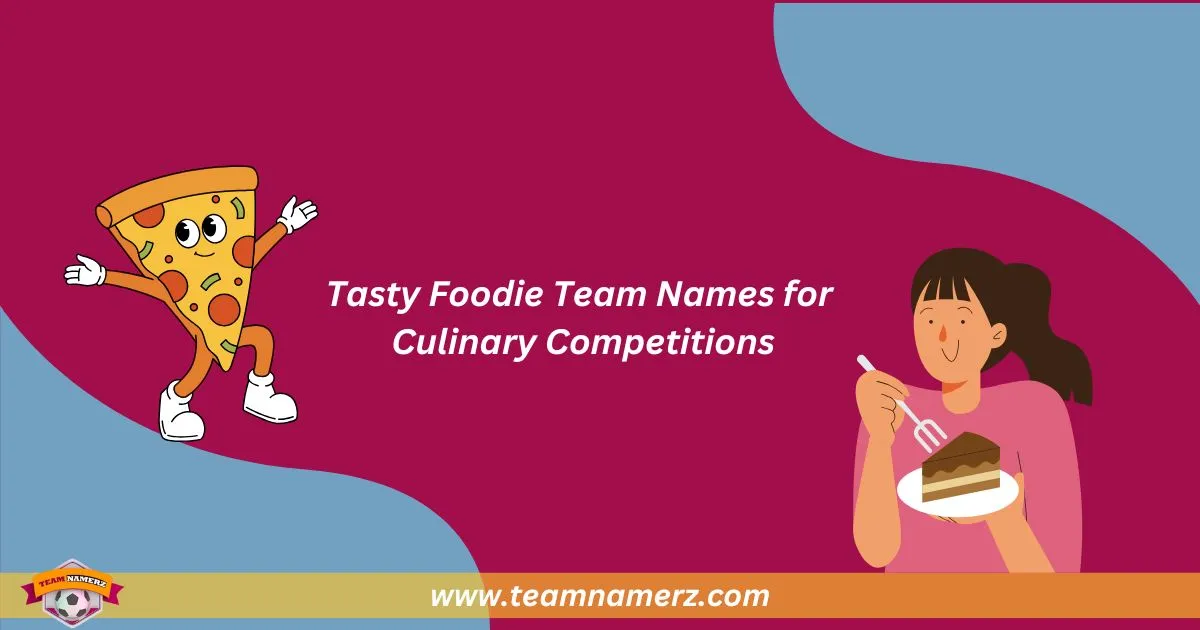 Tasty Foodie Team Names