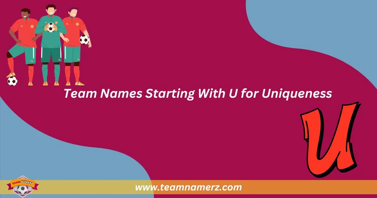 Team Names Starting With U