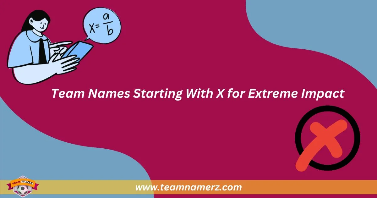 Team Names Starting With X