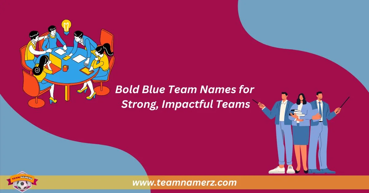 Bold Blue Team Names