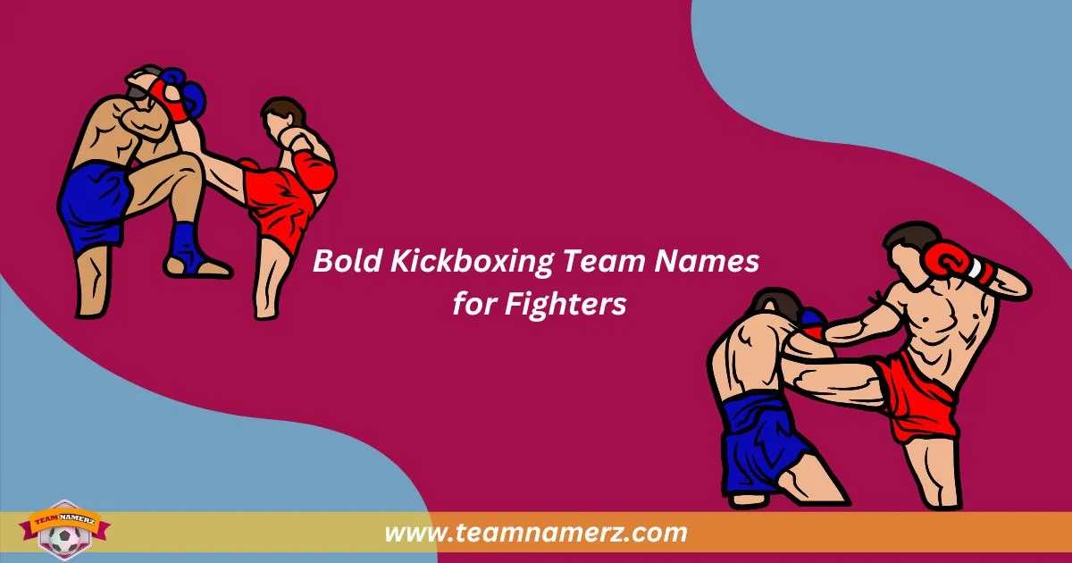 Bold Kickboxing Team Names