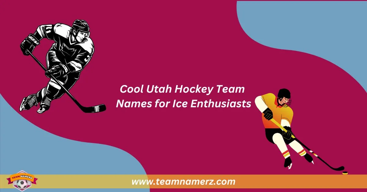 Cool Utah Hockey Team Names
