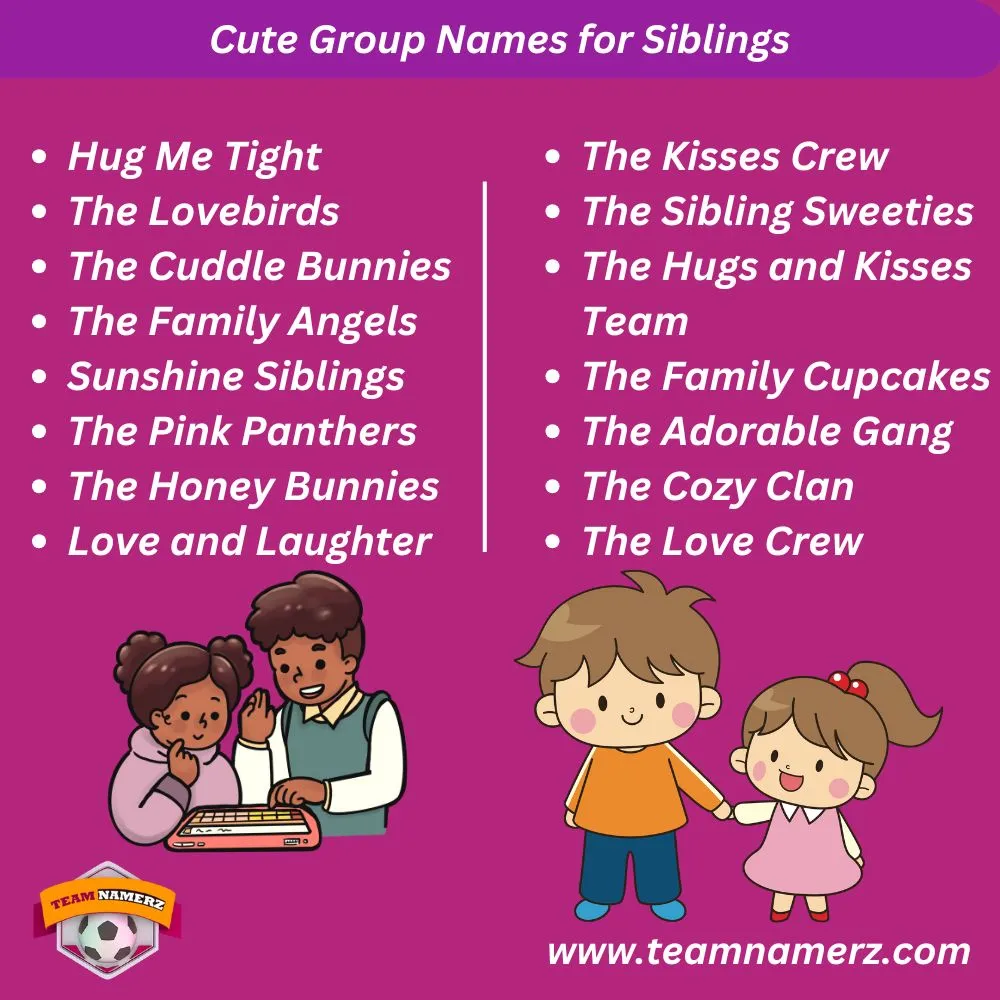 Cute Group Names For Siblings