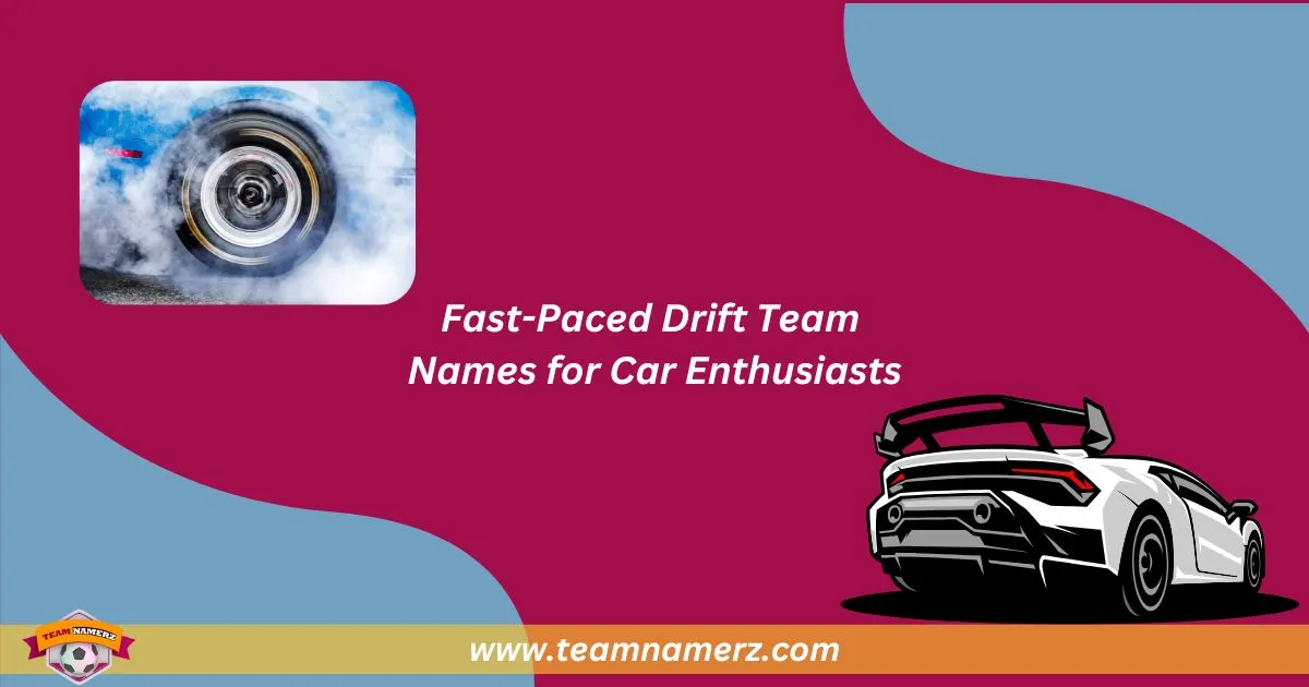 Drift Team Names