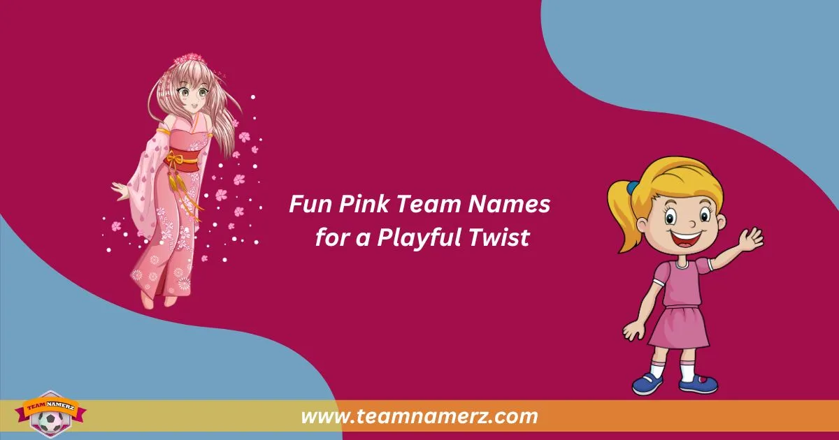 Fun Pink Team Names