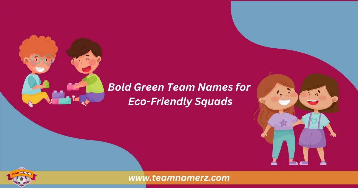 Green Team Names