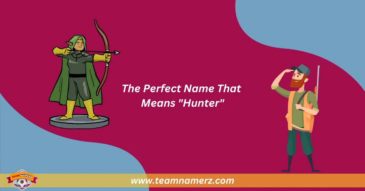 Name That Means Hunter