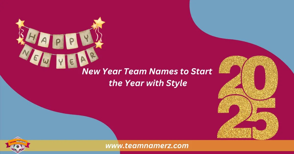 New Year Team Names